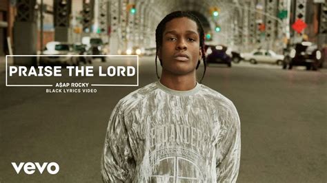 Lyrics for Praise the Lord (Da Shine) by A$AP Rocky .